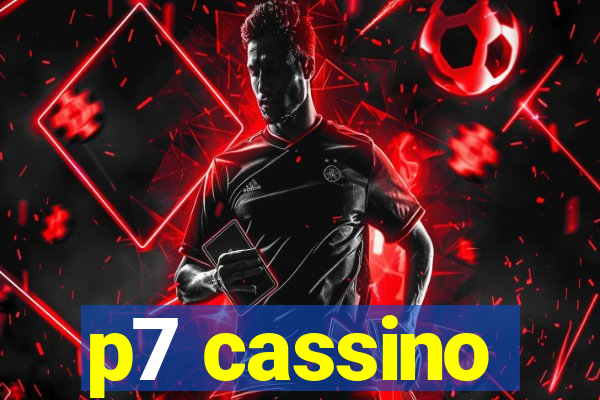 p7 cassino